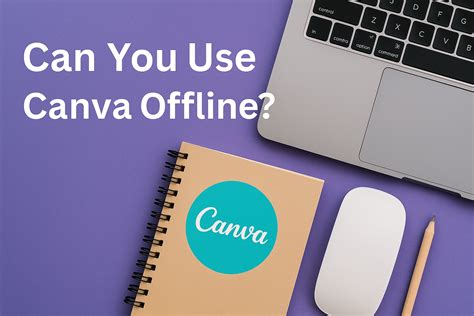 Can You Use Canva Offline