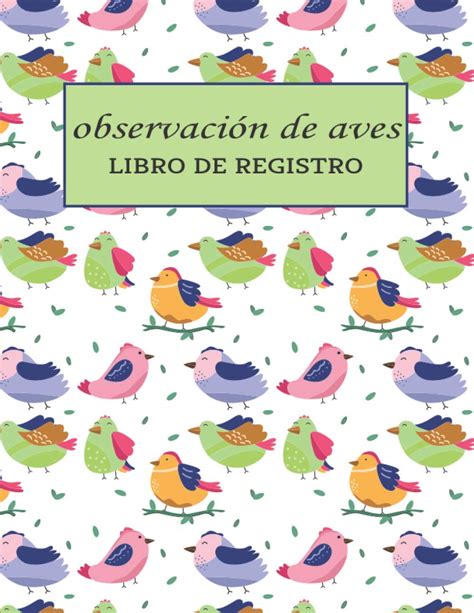 Buy Observación De Aves Libro De Registro: Cuaderno de Observación de ...