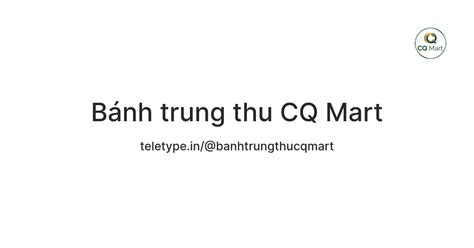 Bánh trung thu CQ Mart — Teletype