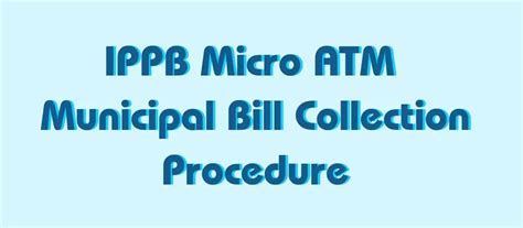 IPPB Municipal Services Bill Collection Procedure (Process) through ...