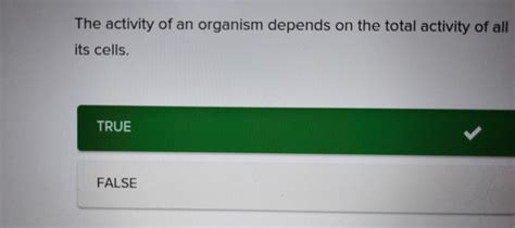 the activity of an organism depend on total activity of an organism ...