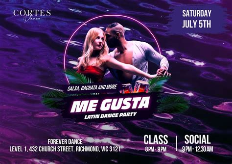 📅 July 5, 2025 – ME GUSTA LATIN DANCE PARTY 💃🕺 Salsa & Bachata, Forever ...