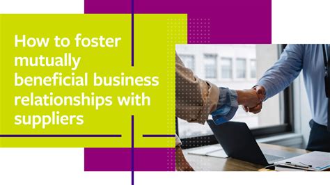 How to foster mutually beneficial business relationships with suppliers ...