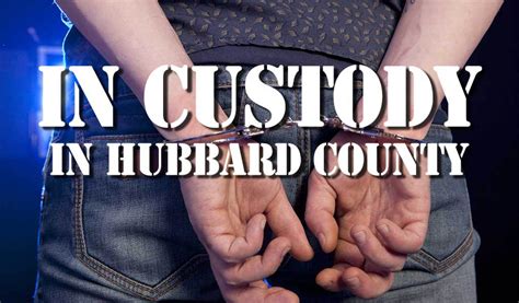 Hubbard County MN Jail In-Custody - Pine and Lakes Echo Journal | News ...