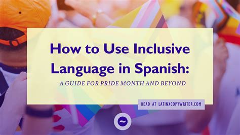 Inclusive Language Guide: Spanish Tips for Pride Month & Beyond
