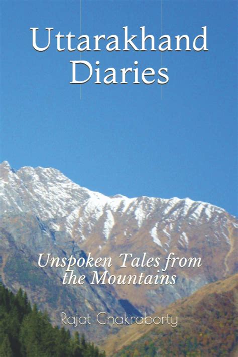 Buy Uttarakhand Diaries: Unspoken Tales from the Mountains: 1 (Travel ...