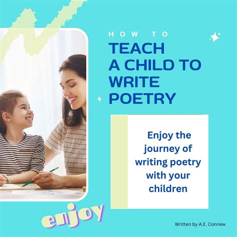 Teach Your Child to Write Poetry: Enjoy the Journey of Writing Poetry ...