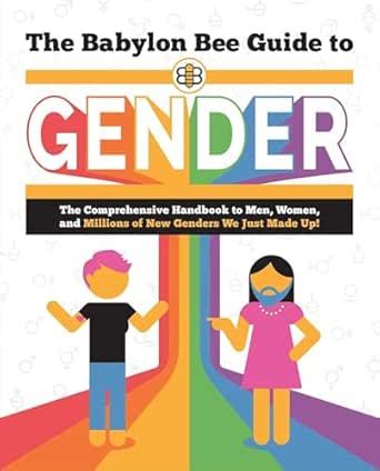 The Babylon Bee Guide to Gender eBook : Bee, Babylon: Amazon.in: Kindle ...