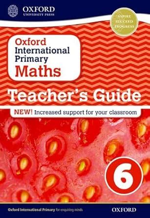 OXFORD INTERNATIONAL PRIMARY MATHS TEACHERS GUIDE 6 SECOND EDITION ...
