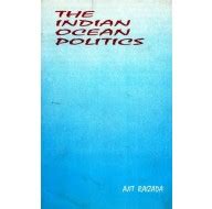 The Indian Ocean Politics Books Online at Low Prices in India | Garuda ...