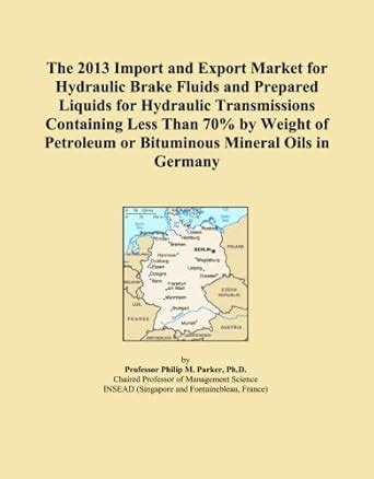The 2013 Import and Export Market for Hydraulic Brake Fluids and ...