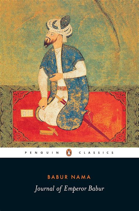Babur Nama: Journal of Emperor Babur eBook : Hiro, Dilip: Amazon.in ...