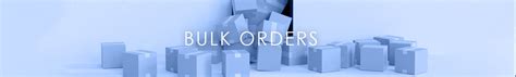 Bulk Orders