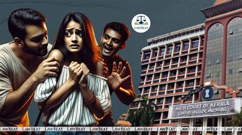 ‘Zero-Tolerance Approach Needed’: Kerala HC On Rising Cases of ...