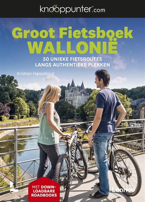 Buy Groot fietsboek Wallonië: 50 unieke fietsroutes langs authentieke ...