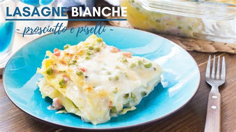 Lasagne Bianche Prosciutto e Piselli   Easy Lasagna Recipe  