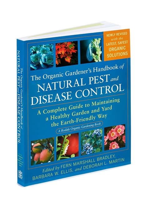 The Organic Gardener’s Handbook of Natural Pest and Disease Control