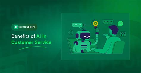 8 Practical Benefits of AI in Customer Service - Fluent Support