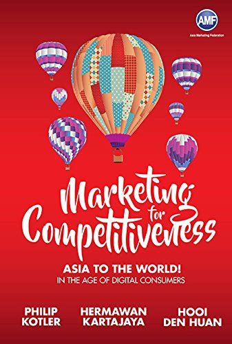Marketing For Competitiveness: Asia To The World - In The Age Of ...