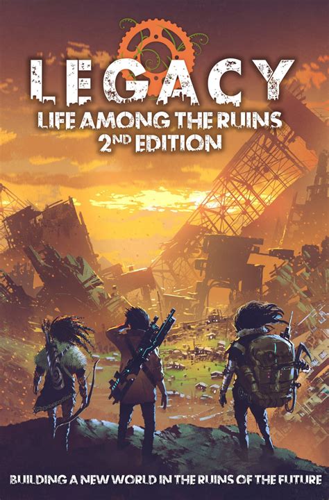 Legacy: Life Among the Ruins 2nd Edition - Rowan, Rook and Decard