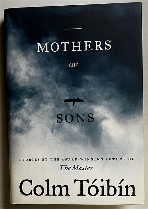 Mothers And Sons by Colm Toibin: Fine Hardcover (2007) 1st Edition ...