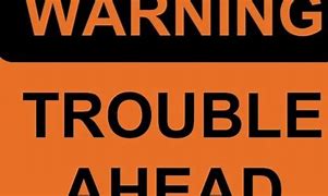 Image result for trouble
