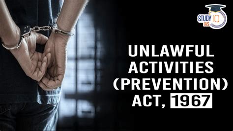 Unlawful Activities Prevention Act (UAPA)