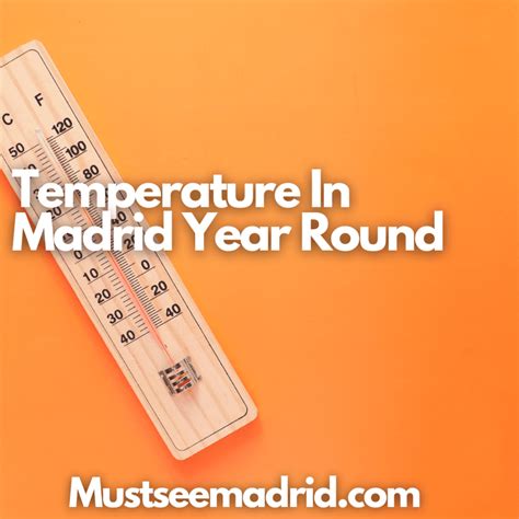 Temperature in Madrid Throughout the Year – Must See Madrid