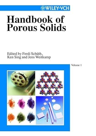 Handbook of Porous Solids : Schüth, Ferdi, Sing, Kenneth S. W ...