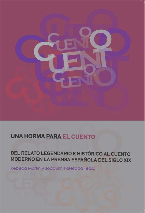 Buy Una horma para el cuento. Del relato legendario e histórico al ...