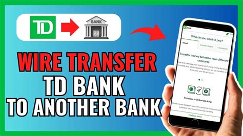 How To Wire Transfer From TD Bank To Another Bank 2024! - YouTube