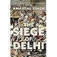 The Siege of Delhi : Singh, Amarpal: Amazon.in: Books