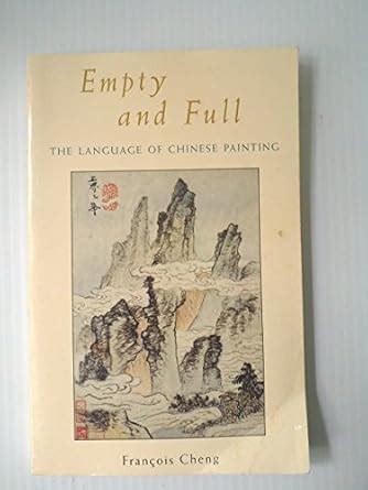 Buy EMPTY AND FULL: Language of Chinese Painting Book Online at Low ...