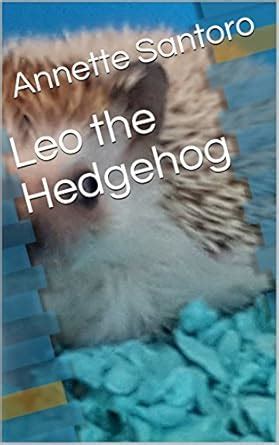 Leo the Hedgehog eBook : Santoro, Annette: Amazon.in: Books