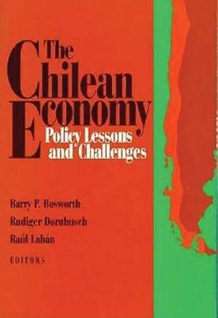 The Chilean Economy: Policy Lessons and Challenges eBook : Bosworth ...