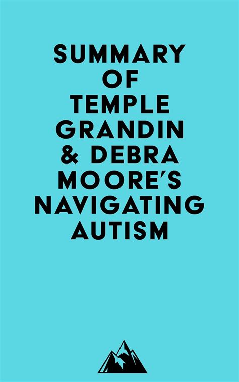 Summary of Temple Grandin & Debra Moore's Navigating Autism eBook ...