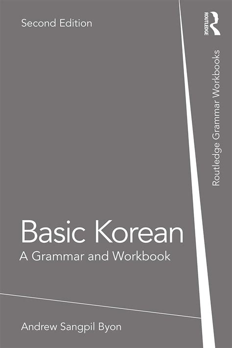 Basic Korean: A Grammar and Workbook : Byon, Andrew Sangpil: Amazon.in ...