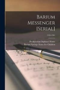 Barium Messenger [serial]; 1956-1961: Buy Barium Messenger [serial ...