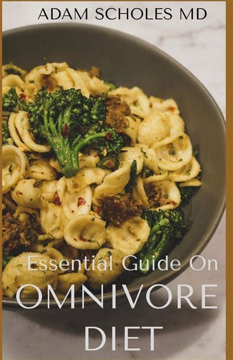 Buy Essential Guide on Omnivore Diet: All You Need To Know About ...