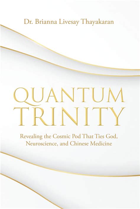 Dr. Brianna Livesay Thayakaran’s Newly Released "Quantum Trinity" is an ...