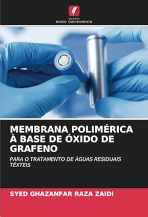 Buy Membrana Polimérica À Base de Óxido de Grafeno Book Online at Low ...