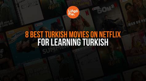 8 Best Turkish Movies On Netflix For Learning Turkish