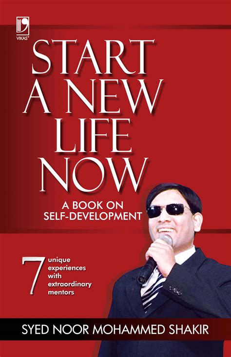 START A NEW LIFE NOW: A BOOK ON SELF-DEVELOPMENT By SYED NOOR MOHAMMED ...