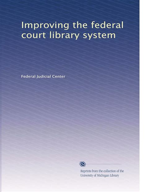 Improving the federal court library system : Amazon.in: Books