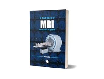 A Textbook of MRI Contrast agents eBook : T K, Nisha: Amazon.in: Kindle ...