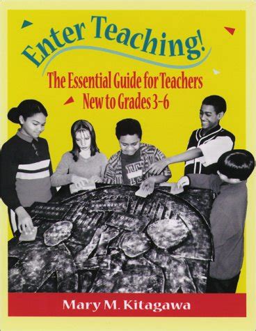 Buy Enter Teaching!: The Essential Guide for Teachers New to Grades 3-6 ...
