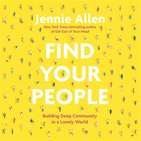 Find Your People: Building Deep Community in a Lonely World (Audio ...