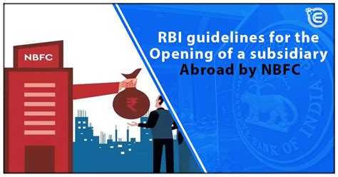 RBI guidelines for the Opening of a subsidiary abroad by NBFC - Enterslice