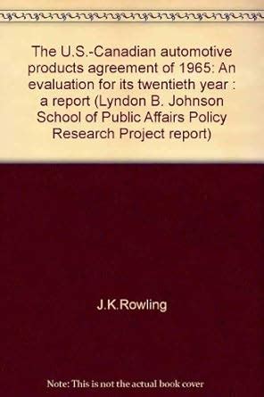 Buy The U.S.-Canadian automotive products agreement of 1965: An ...