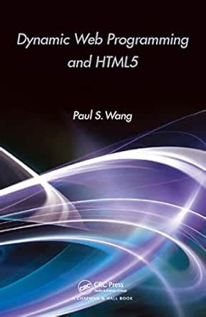 Dynamic Web Programming and HTML5 eBook : Wang, Paul S.: Amazon.in ...
